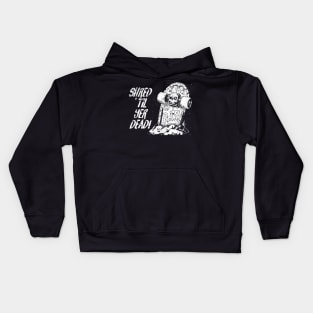 Shred ’til yer dead! - white Kids Hoodie